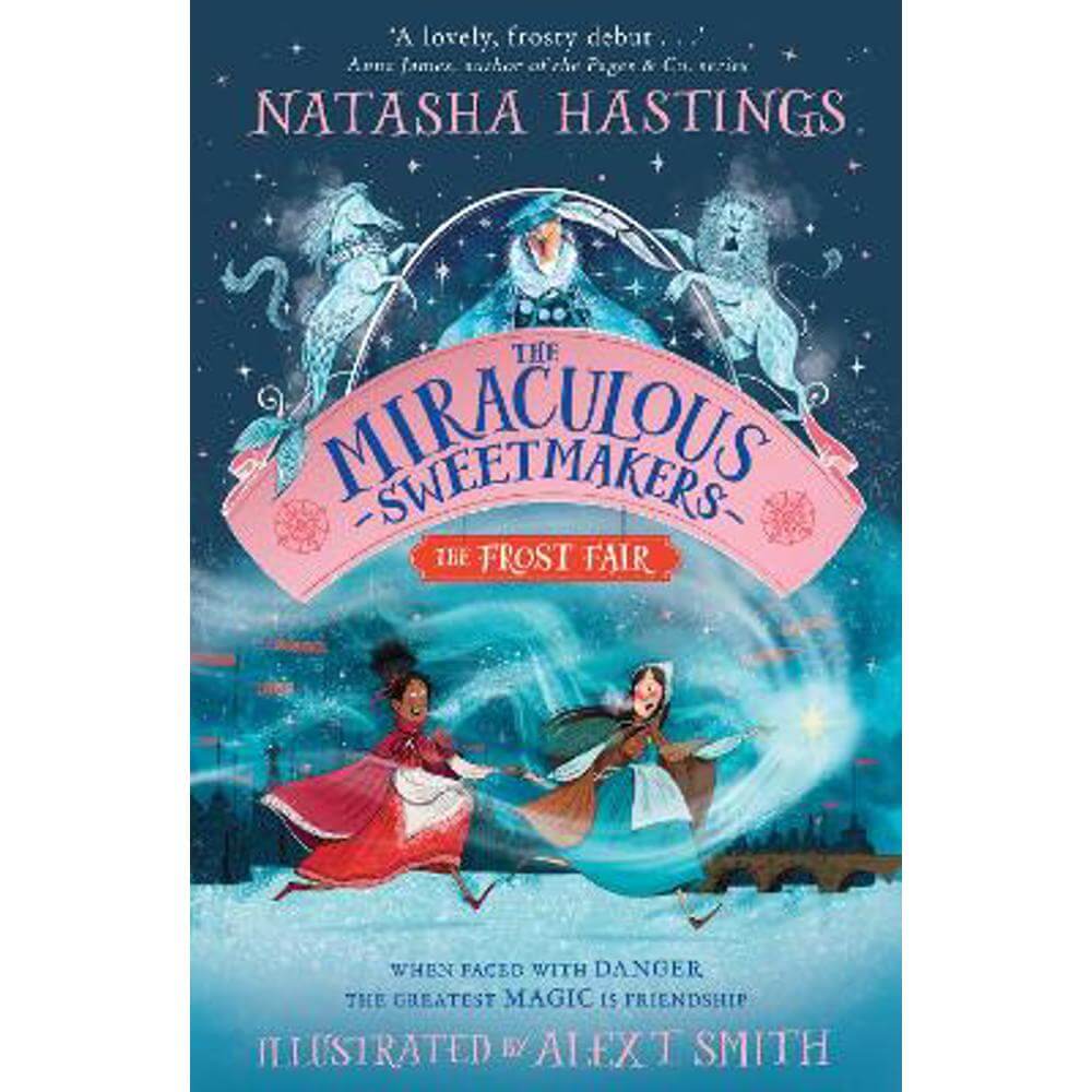 The Miraculous Sweetmakers: The Frost Fair (Paperback) - Natasha Hastings